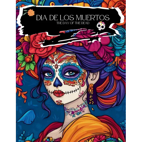 Dia De Los Muertos Coloring Book - Paperback