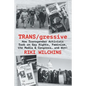 TRANS/gressive: How Transgender Activists Took on Gay Rights, Feminism, the Media & Congress... and Won! - Paperback