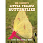 Ms. Carrie's Little Yellow Butterflies - Hardcover