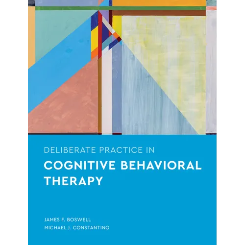 Deliberate Practice in Cognitive Behavioral Therapy - Paperback