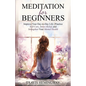 Meditation For Beginners - Paperback