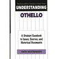Understanding Othello: A Student Casebook to Issues, Sources, and Historical Documents - Hardcover
