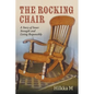 The Rocking Chair: A Story of Inner Strength and Living Responsibly - Paperback
