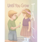 Until You Grow Tall - Paperback