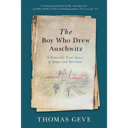 The Boy Who Drew Auschwitz: A Powerful True Story of Hope and Survival - Hardcover