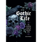 Gothic Life: The Essential Guide to Macabre Style - Hardcover