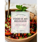 Food is My Religion - Hardcover