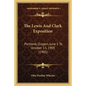 The Lewis And Clark Exposition: Portland, Oregon, June 1 To October 15, 1905 (1905) - Paperback