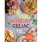 The Very Hungry Celiac: All the Foods You Love Made Gluten-Free - Hardcover
