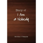 Diary of I Am a Nobody - Paperback