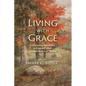 Living with Grace: John Denver Spirituality in Song and Word: An Abecedarian of Themes - Paperback