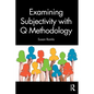 Examining Subjectivity with Q Methodology - Paperback