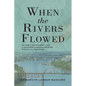 When the Rivers Flowed - Paperback