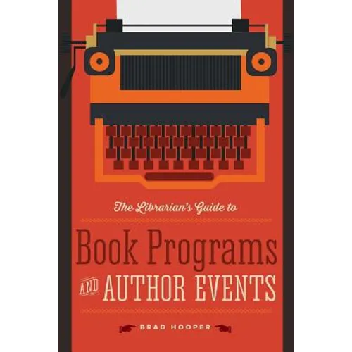 The Librarian's Guide to Book Programs and Author Events - Paperback