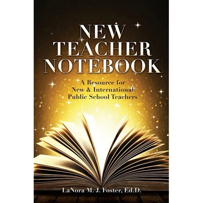 New Teacher Notebook: A Resource for New & International Public School Teachers - Paperback