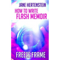 Freeze Frame: How to Write Flash Memoir - Paperback