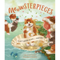 Meowsterpieces: A Cat's Guide to Art . . . and Life! - Hardcover