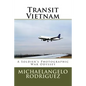 Transit Vietnam: A Soldier's Photographic War Odyssey - Paperback