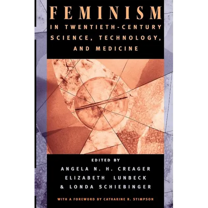 Feminism in Twentieth-Century Science, Technology, and Medicine - Paperback