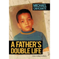 A Father's Double Life: (New Edited Edition) - Hardcover