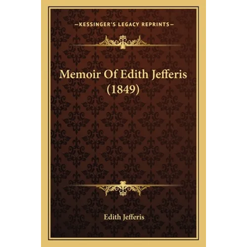 Memoir Of Edith Jefferis (1849) - Paperback