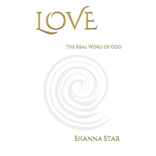 Love: The Real Word of God - Paperback