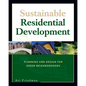 Sustainable Residential Development: Planning and Design for Green Neighborhoods - Paperback