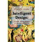 Intelligent Design: A Public Works Project of the City of Heaven - Paperback