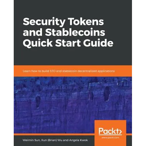 Security Tokens and Stablecoins Quick Start Guide - Paperback