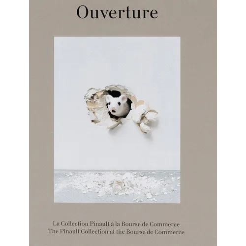 Ouverture: The Pinault Collection at the Bourse de Commerce - Hardcover