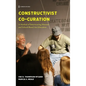 Constructivist Co-Curation - Hardcover