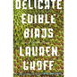 Delicate Edible Birds: And Other Stories - Paperback