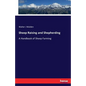 Sheep Raising and Shepherding: A Handbook of Sheep Farming - Paperback