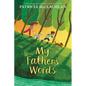 My Father's Words - Hardcover