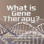 What is Gene Therapy? Disease Treatments, Cloning, Genetic Engineering and Today's Society Grade 6-8 Life Science - Paperback
