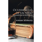 Ocurrencias De Un Viejo: Pensamientos Sin Escrúpulos - Hardcover