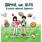 Sophia and Alex Learn about Sports - Hardcover