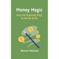 Money Magic: Easy and Surprising Ways to Not Be Broke - Paperback
