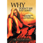 Why Doesn't She Just Leave?: Understanding Why Women Stay in Abusive Relationships - Paperback