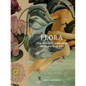 Flora: The Secret Language of Plants in Art - Hardcover