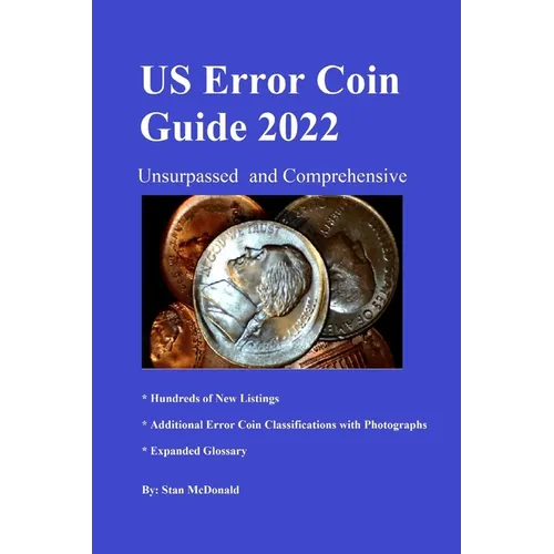 U.S. Error Coin Guide 2022: Comprehensive and unsurpassed - Paperback