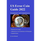 U.S. Error Coin Guide 2022: Comprehensive and unsurpassed - Paperback
