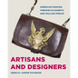 Artisans and Designers: American Fashion Through Elizabeth and William Phelps - Paperback