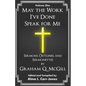 May the Work I've Done Speak for Me: Sermons, Outlines, and Sermonettes - Paperback