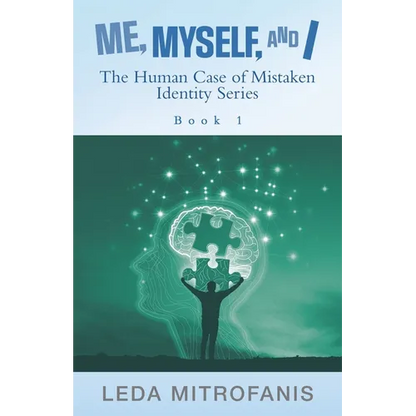 Me, Myself, and I the Human Case of Mistaken Identity Series: Book 1 - Paperback