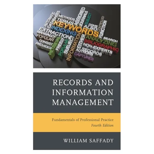Records and Information Management: Fundamentals of Professional Practice - Paperback