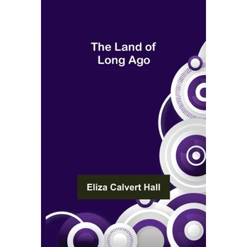 The Land of Long Ago - Paperback