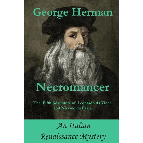 Necromancer: The Fifth Adventure of Leonardo da Vinci and Niccolo da Pavia - Paperback