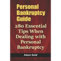Personal Bankruptcy Guide: 280 Essential Tips When Dealing with Personal Bankruptcy - Paperback