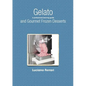 Gelato and Gourmet Frozen Desserts - A professional learning guide - Paperback